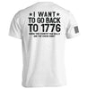 I Want To Go Back To 1776 by Shield Republic