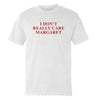 I Don't Really Care Margaret (Front Print) by Shield Republic