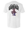 Just call me garbage by Shield Republic
