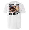 We Don't Honk We Hunt by Shield Republic