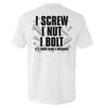 I Screw I Nut I Bolt by Shield Republic