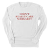 I Don't Really Care Margaret (Front Print) by Shield Republic