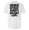 Never Retreat Always Reload by Shield Republic