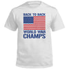Back to Back World War Champs (Front) by Shield Republic