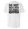 Do Not Mess With Old People by Shield Republic