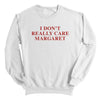 I Don't Really Care Margaret (Front Print) by Shield Republic