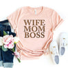 Wife Mom Boss T-shirt by T-Shirt Crazed