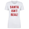 Christmas Santa Isn't Real by 500 LEVEL