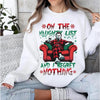 "On The Naughty List And We Regret Nothing" sweatshirt by Dog Mom Hat