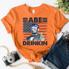Abe Drinkin 4th of July Shirt – Abraham Lincoln Patriotic Drinking Tee by Adorb Custom Tees
