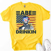 Abe Drinkin 4th of July Shirt – Abraham Lincoln Patriotic Drinking Tee by Adorb Custom Tees
