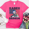 Abe Drinkin 4th of July Shirt – Abraham Lincoln Patriotic Drinking Tee by Adorb Custom Tees