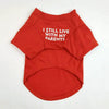 I Still Live With My Parents T-Shirt by Furr Baby Gifts