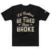 I'd Rather Be Tired Tee by Tireless Apparel Co. by Luckless Outfitters