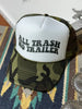 All Trash No Trailer Camo Trucker Hat by Wild Junkie
