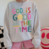God is Good All the Time Crewneck Sweatshirt by Hey Jude Graphic Tees