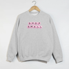 Shop Small Sweatshirt | Small Business Support Crewneck | Valentine Shop Small Pullover | Cozy Boutique Graphic Sweatshirt by Hey Jude Graphic Tees