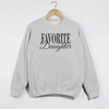 Favorite Daughter Crewneck Sweatshirt by Hey Jude Graphic Tees
