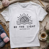 Be The Light T-shirt by YarnMerch