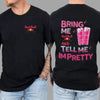 Bring Me Energy Drink & Tell Me I’m Pretty T-Shirt – Funny Graphic Tee, Unisex Casual Top by Dog Mom Hat