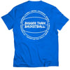 Beyond Basketball - T-Shirt - Blue by Bigger Than Basketball