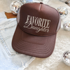 Favorite Daughter Trucker Hat by Hey Jude Graphic Tees