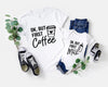 But First Coffee Tee by Adorb Custom Tees