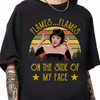 Flames on the Side of My Face Shirt – 80s Mystery Comedy Movie Quote Tee or Sweatshirt for Fans by Dog Mom Hat