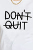 Simply Love DON'T QUIT Graphic Cotton T-Shirt by Simply Love