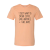 I Just Want To Drink Coffee, Save Animals T-Shirt by T-Shirt Crazed