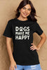 Simply Love Full Size DOGS MAKE ME HAPPY Graphic Cotton T-Shirt by Simply Love