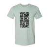 Leave Me Alone I'm Speaking To My Dog Today T-Shirt by Furr Baby Gifts