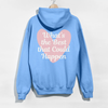 What’s the Best That Could Happen Heart Hoodie by Hey Jude Graphic Tees