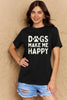 Simply Love Full Size DOGS MAKE ME HAPPY Graphic Cotton T-Shirt by Simply Love
