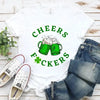 Cheers F*ckers, Drink Up B*tches Saint Paddy Couples T-Shirt by Adorb Custom Tees