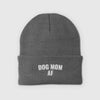 Dog Mom AF Beanie by Dog Mom Hat