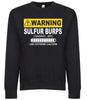 Warning Sulfur Burps Loading Use Extreme Caution Funny Graphic Tee Shirt by MyWackyTees