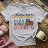 Crocheting Retirement Plan T-shirt by YarnMerch
