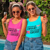 Best Friends Drunk Stories Are Forever Tank Top by Adorb Custom Tees