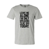 Leave Me Alone I'm Speaking To My Dog Today T-Shirt by Furr Baby Gifts