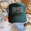 Favorite Daughter Trucker Hat by Hey Jude Graphic Tees
