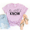 Be Still And Know T-shirt by T-Shirt Crazed