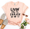 Livin On a Prayer T-shirt by T-Shirt Crazed
