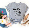 Smile With Me T-shirt by T-Shirt Crazed