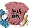 Wish You Were Beer T-shirt by T-Shirt Crazed