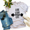 Live Love Lift T-shirt by T-Shirt Crazed