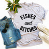 Fishes And Bitches T-shirt by T-Shirt Crazed