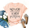 Never Underestimate A Mom T-shirt by T-Shirt Crazed