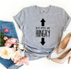 We Are So Hungry T-shirt by T-Shirt Crazed