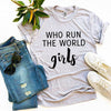 Who Run The World Girls T-shirt by T-Shirt Crazed